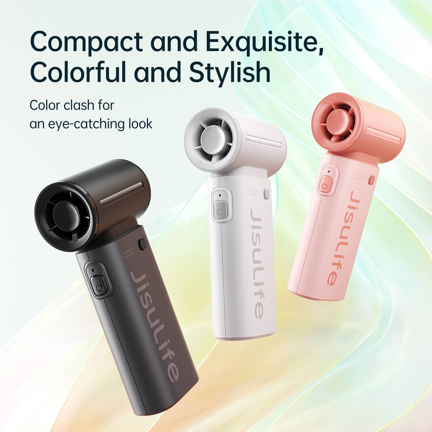 Compact and Exquisite, Colorful and Stylish  
Color clash for an eye-catching look  

JisuLife