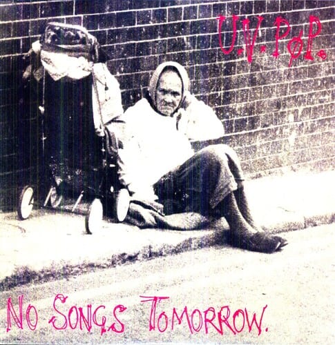 UV Pøp - No Songs Tomorrow  - VINYL LP