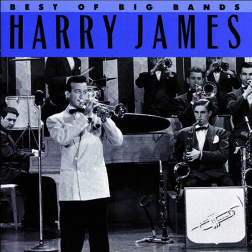 BEST OF BIG BANDS  
HARRY JAMES