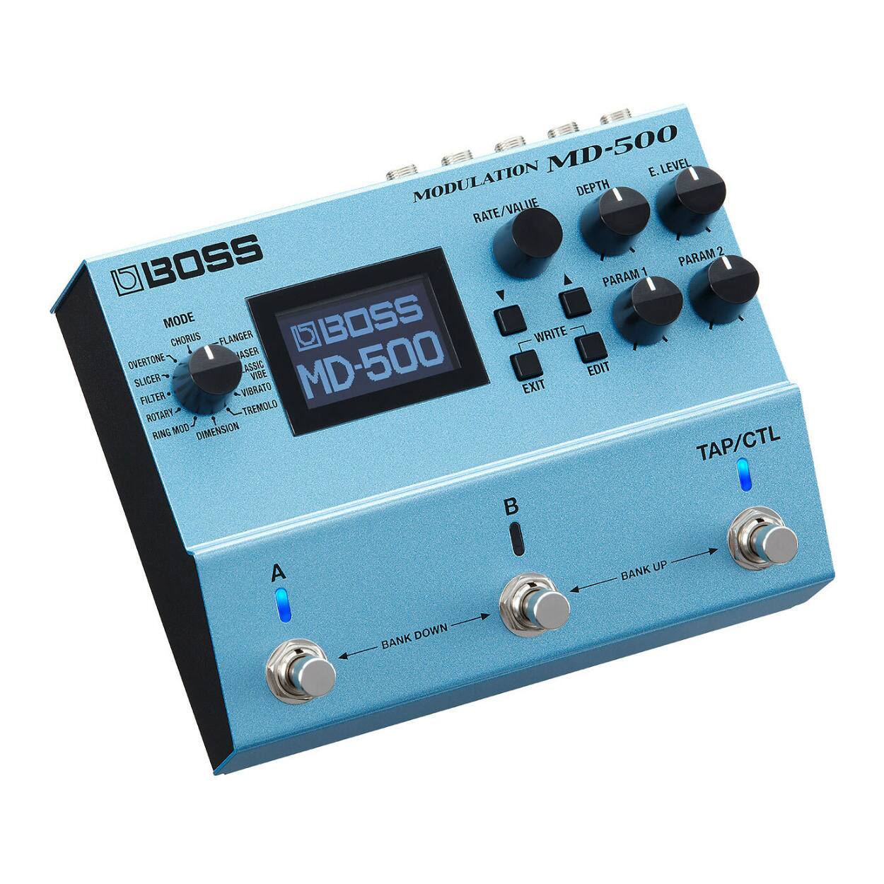 8 MODULATION MD-500  
E. LEVEL DEPTH RATE/VALUE  
2 BOSS PARAM 1 PARAM MODE  
CHORUS FLANGER BOSS WRITE  
ASER OVERTONE ASSIC MD-500 EDIT  
SLICER VIBE VIBRATO EXIT FILTER  
ROTARY TREMOLO RING MOD DIMENSION  
TAP/CTL  
A UP BANK DOWN BANK