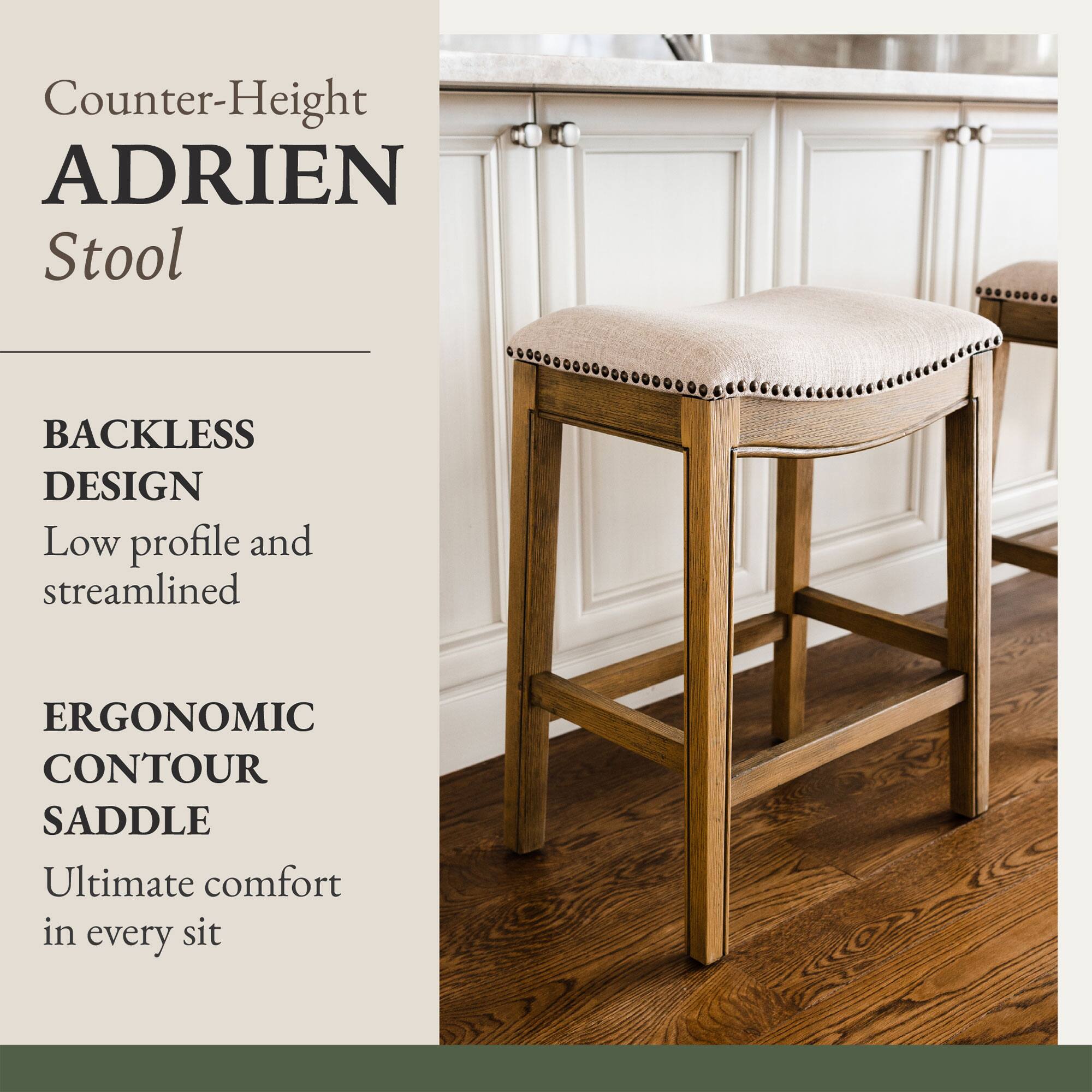 Counter-Height ADRIEN Stool

BACKLESS DESIGN  
Low profile and streamlined

ERGONOMIC CONTOUR SADDLE  
Ultimate comfort in every sit