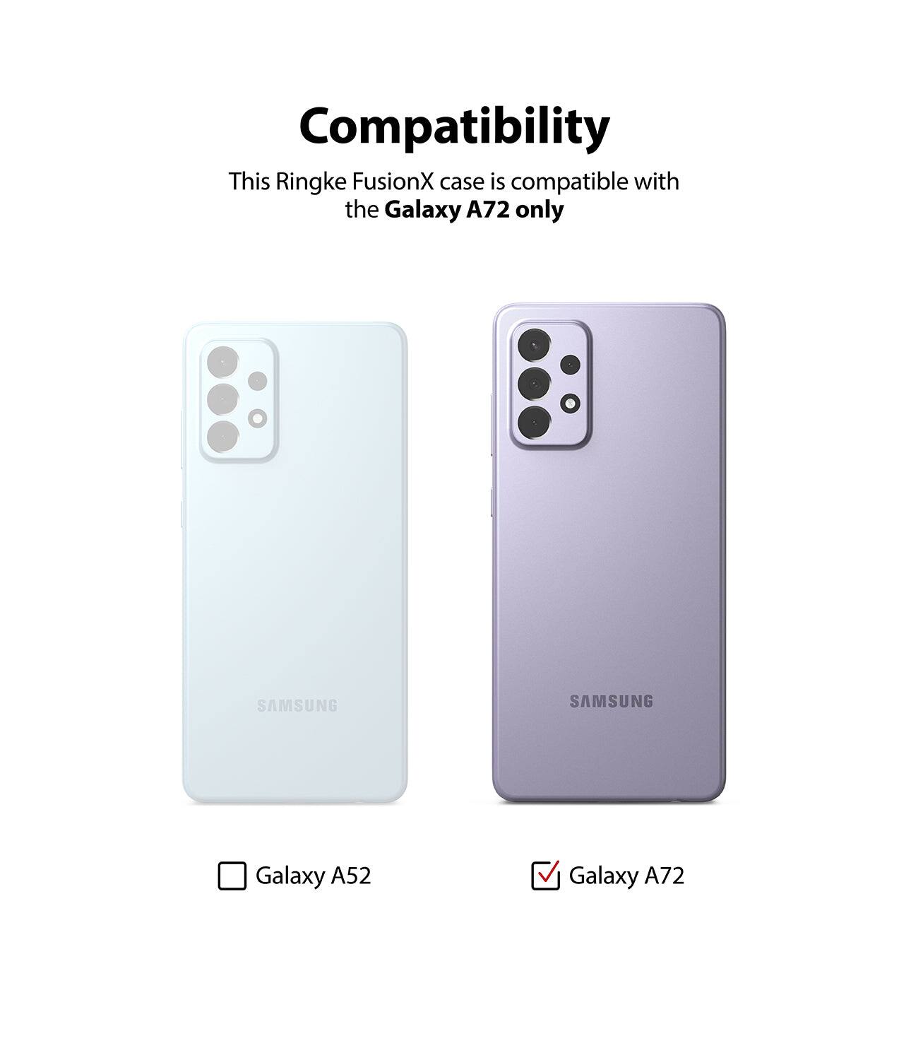 Compatibility, This Ringke FusionX case is compatible with the Galaxy A72 only, SAMSUNG, SAMSUNG, Galaxy A52, Galaxy A72