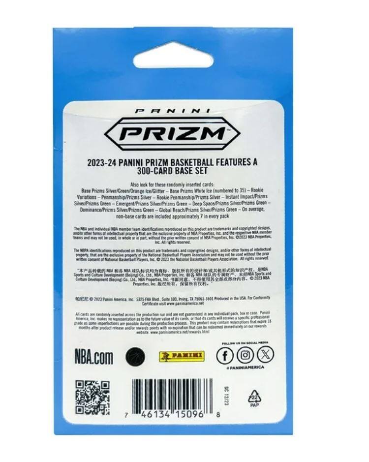 **PANINI PRIZM**

**2023-24 PANINI PRIZM BASKETBALL FEATURES A 300-CARD BASE SET**

Also look for these randomly inserted cards:

- Base Prizms Silver/Green/Orange Ice/Glitter
- Base Prizms White Ice (numbered to 35)
- Rookie Variations
  - Penmanship/Prizms Silver
  - Rookie Penmanship/Prizms Silver
  - Instant Impact/Prizms Silver
  - Emergent/Prizms Silver/Prizms Green
  - Deep Space/Prizms Silver/Prizms Green
  - Dominance/Prizms Silver/Prizms Green
  - Global Reach/Prizms Silver/Prizms Green

On average, non-base cards are included approximately 7 in every pack.

The NBA and individual NBA team identifications reproduced on this product are trademarks and copyrighted designs, are property of NBA Properties Inc. and the respective NBA member teams and may not be used without the prior written consent of NBA Properties, Inc. 2023 NBA Properties, Inc.

The NBAPA identifications reproduced on this product are trademarks and copyrighted designs