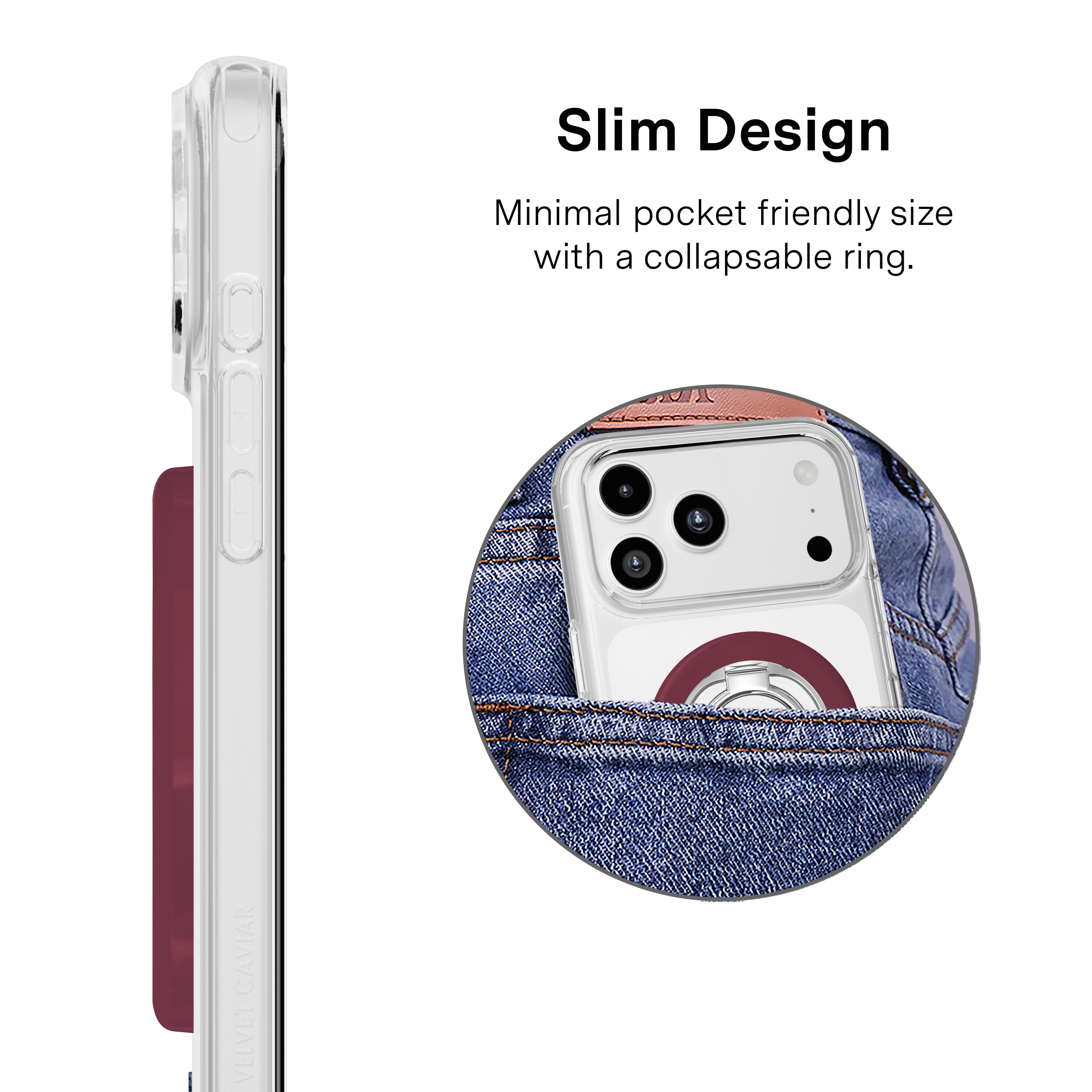 Slim Design Minimal pocket friendly size with a collapsable ring.
SUK
CAVIAR VELVET