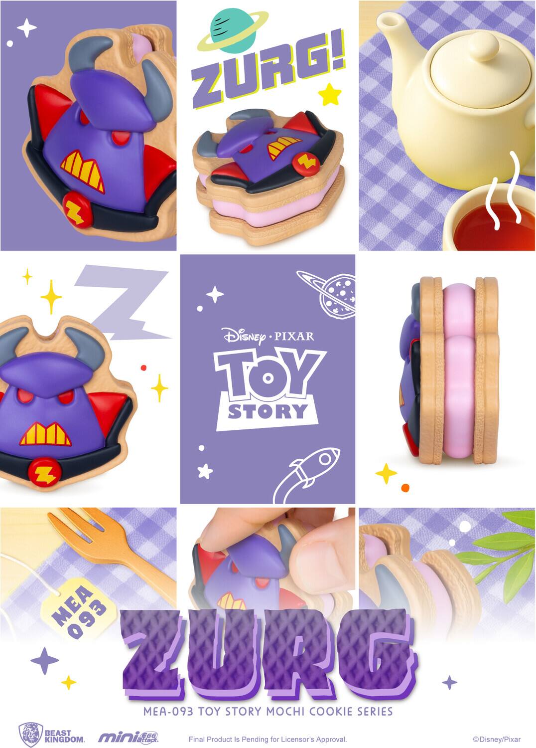 ZURG!  
Z Z Disney PIXAR TOY STORY MEA 093 ZURG MEA-093 TOY STORY MOCHI COOKIE SERIES  
BEAST KINGDOM.  
Final Product Is Pending for Licensor's Approval.  
Disney/Pixar