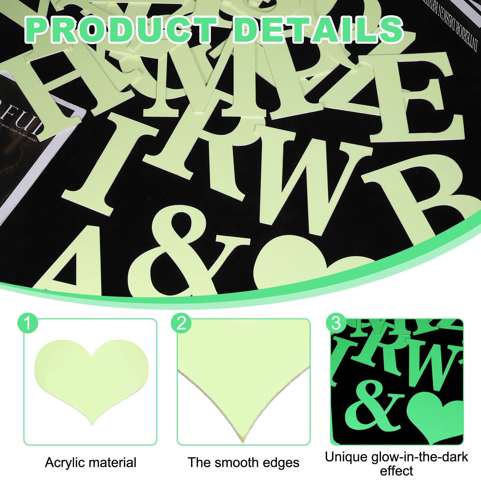 PRODUCT DETAILS

1. Acrylic material
2. The smooth edges
3. Unique glow-in-the-dark effect