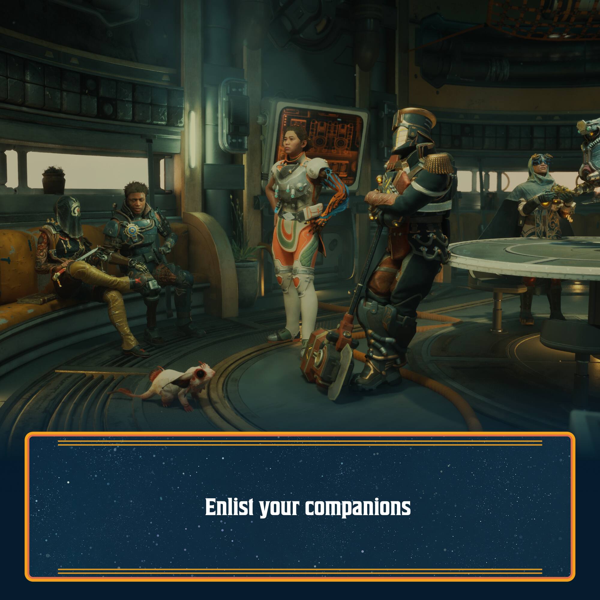 Enlist your companions.