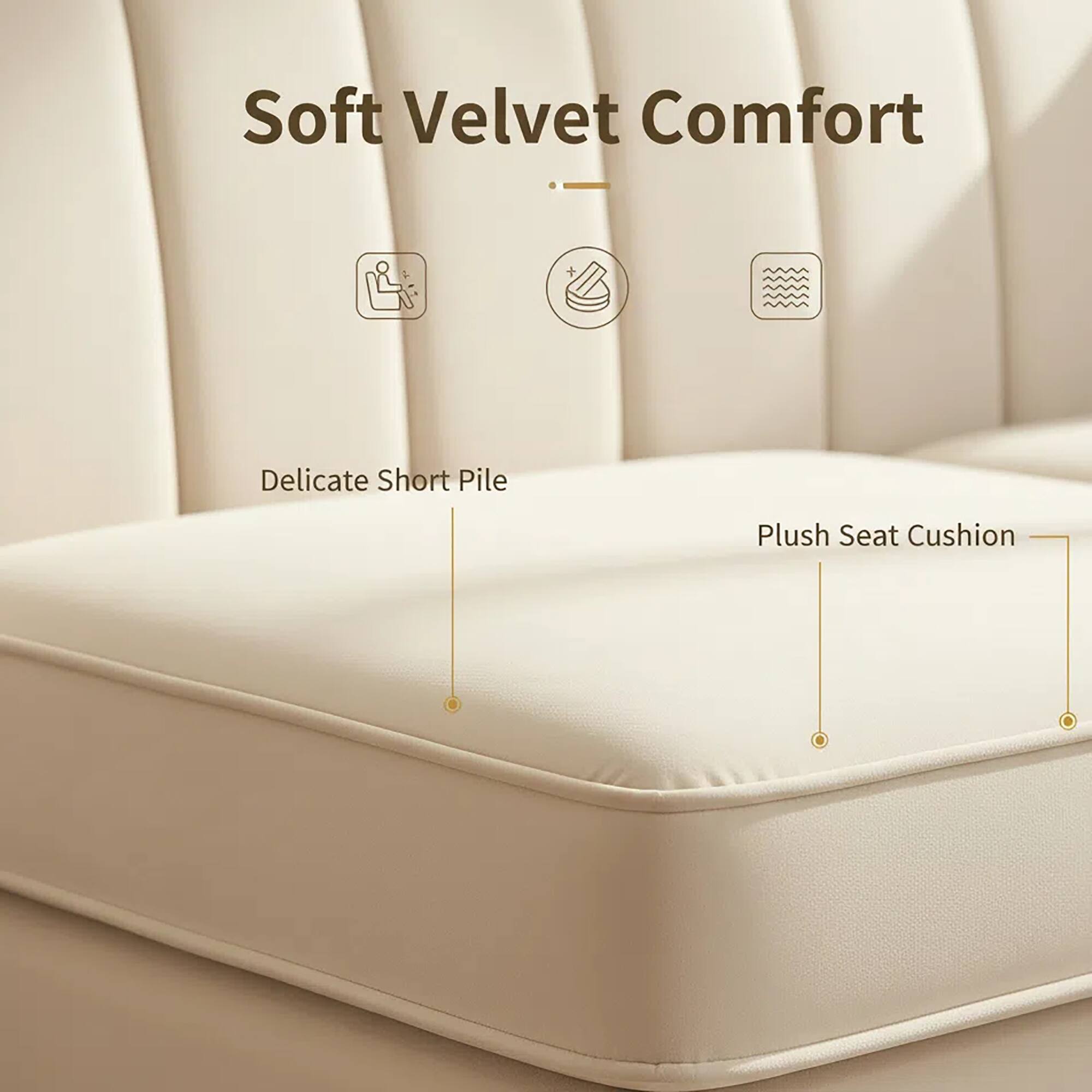 Soft Velvet Comfort  
- Delicate Short Pile  
- Plush Seat Cushion