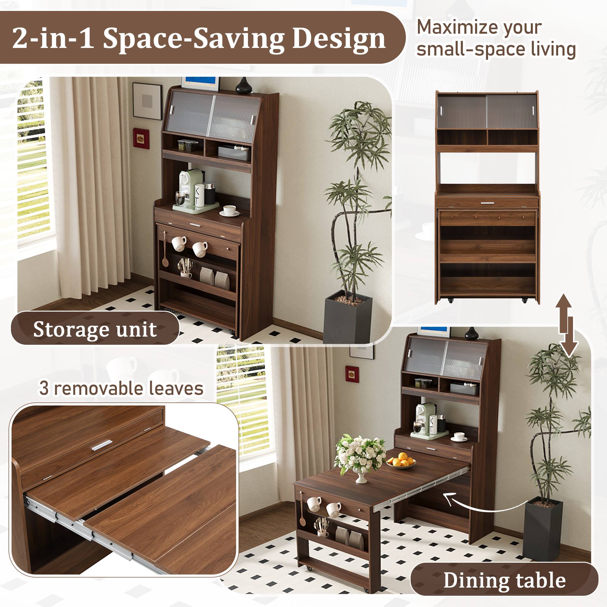 2-in-1 Space-Saving Design

Maximize your small-space living

Storage unit

3 removable leaves

Dining table