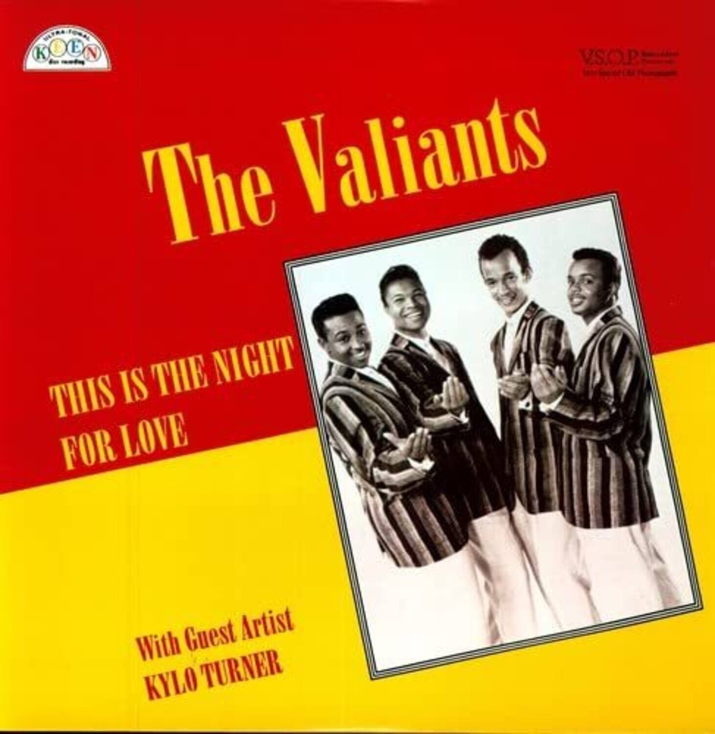 The Valiants  
THIS IS THE NIGHT FOR LOVE  
With Guest Artist KYLO TURNER