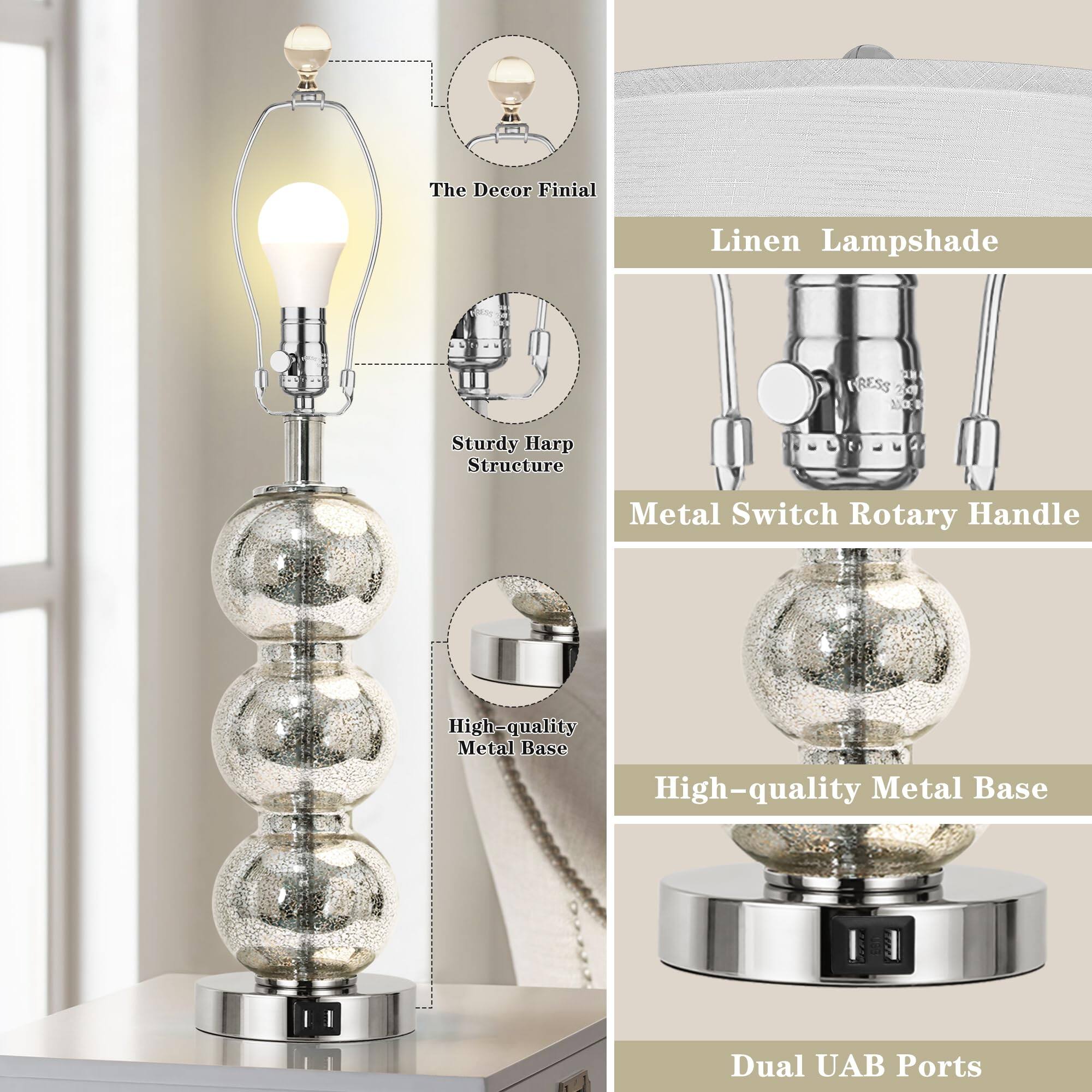 The Decor Finial  
Linen Lampshade  
Sturdy Harp Structure  
Metal Switch Rotary Handle  
High-quality Metal Base  
Dual USB Ports