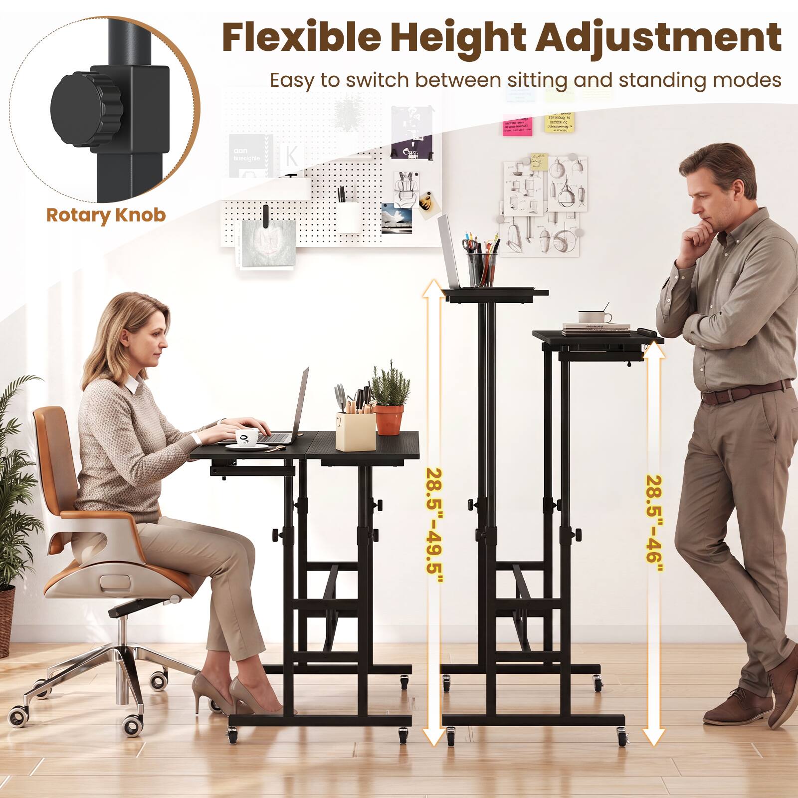 Flexible Height Adjustment  
Easy to switch between sitting and standing modes  

Rotary Knob  
28.5"-49.5"  
28.5"-46"