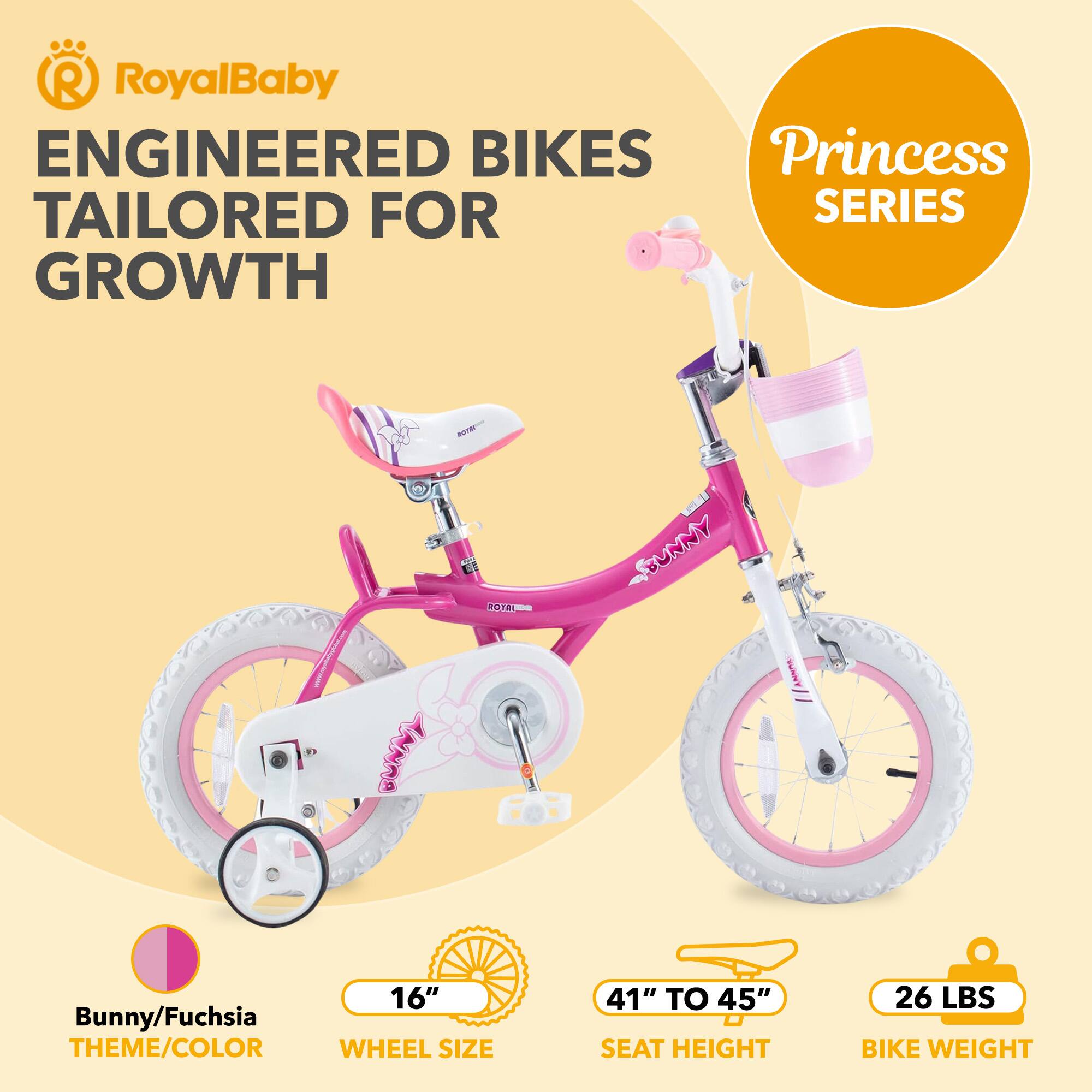 RoyalBaby ENGINEERED BIKES Princess TAILORED FOR GROWTH SERIES Bunny/Fuchsia THEME/COLOR 16" WHEEL SIZE 41" TO 45" SEAT HEIGHT 26 LBS BIKE WEIGHT