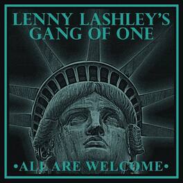 Lenny Lashley's Gang of One - All Are Welcome - VINYL LP