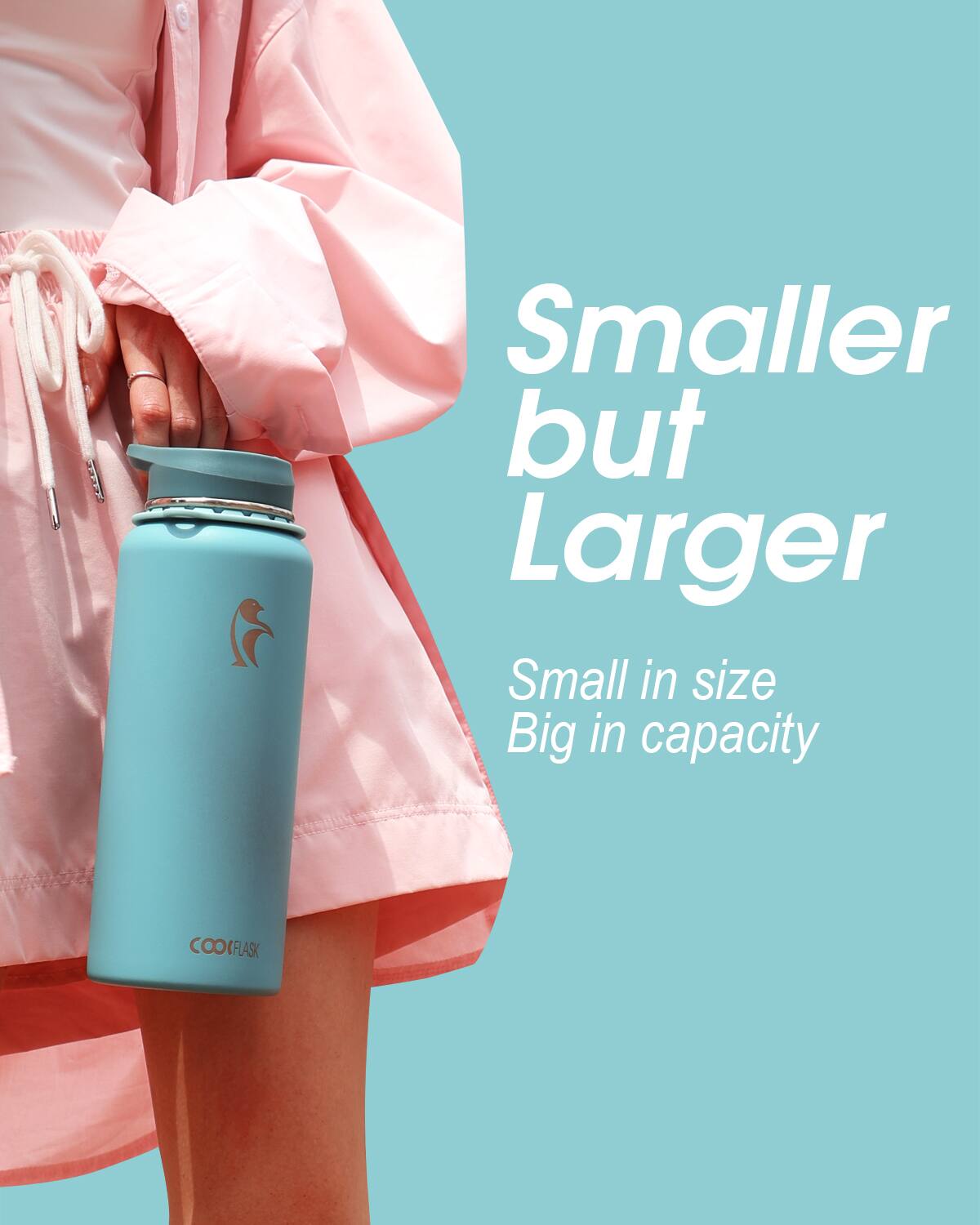 Smaller but Larger  
Small in size  
Big in capacity  
COOKFLASK