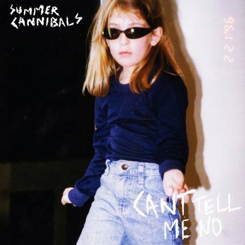 Summer Cannibals - Can't Tell Me No   - COMPACT DISCS [CD] price history on PriceWatchPro