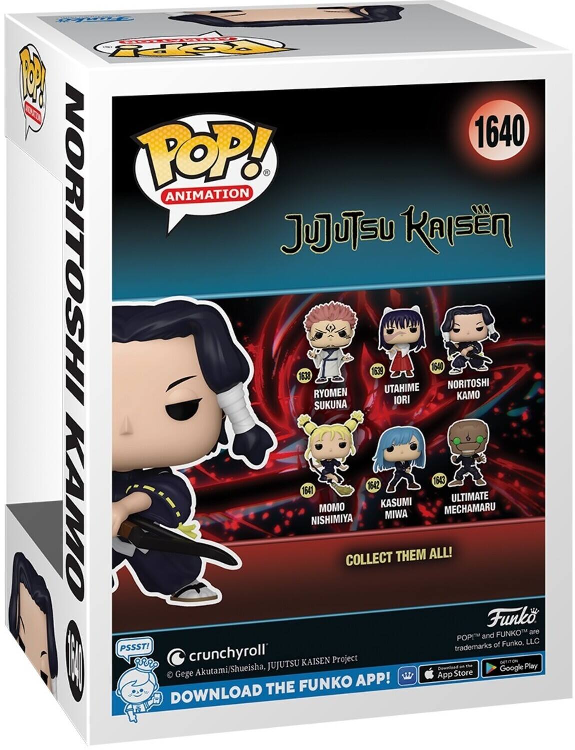 FEY FOpY 2 ON 1640 TOP! ANIMATION NORITOSHI JUJUTSU KAISEN 1639 1640 1638 UTAHIME NORITOSHI RYOMEN O IORI SUKUNA 1643 1642 1641 KASUMI ULTIMATE KAMO NISHIMIYA MOMO COLLECT THEM ALL! MECHAMARU Funko POP! and FUNKO are trademarks of Funko, LLC. PSSST! crunchyroll. Gege Akutami/Shueisha, JUJUTSU KAISEN Project. GET IT ON THE App Store. DOWNLOAD THE FUNKO APP! DOWNLOAD THE Google Play.