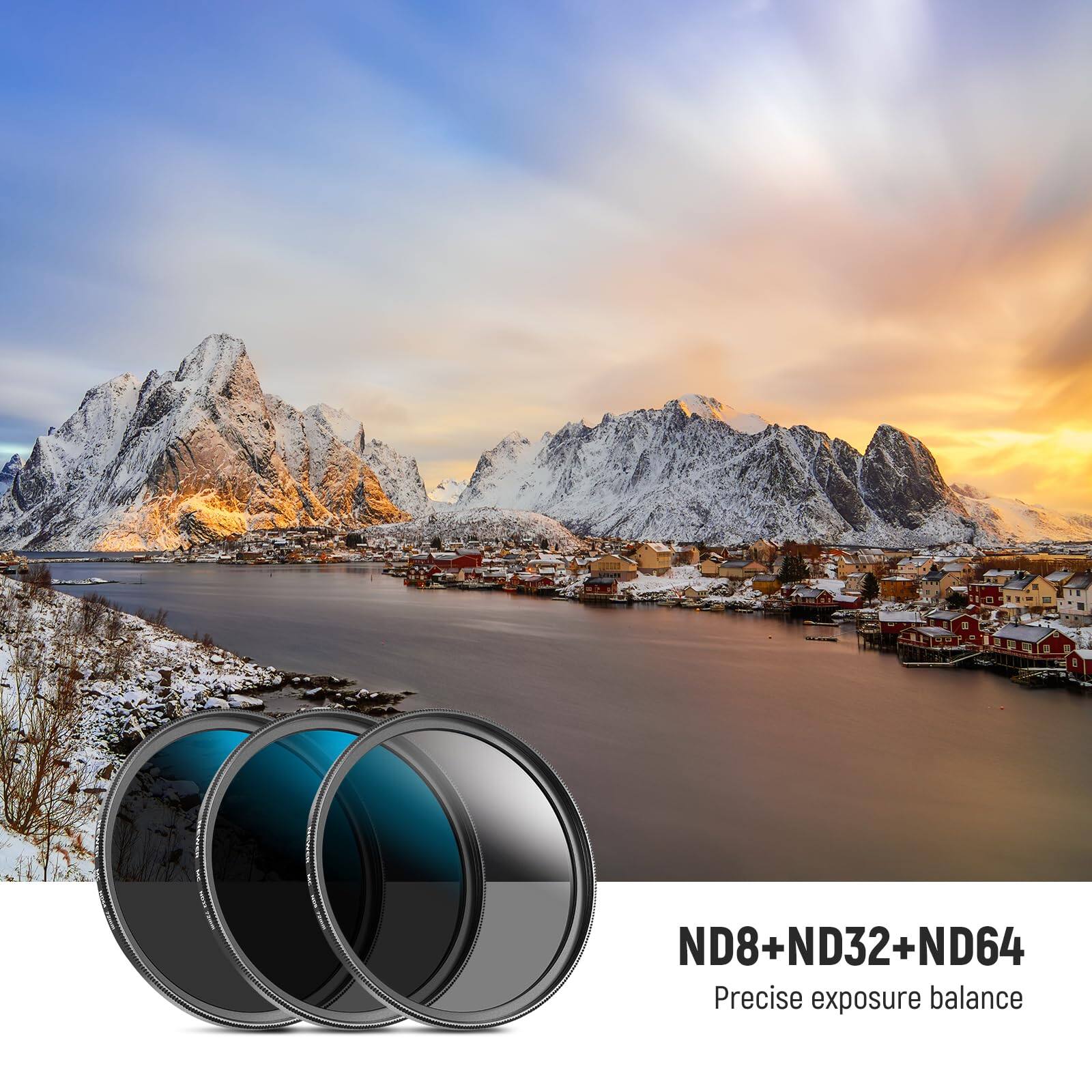 ND8+ND32+ND64  
Precise exposure balance
