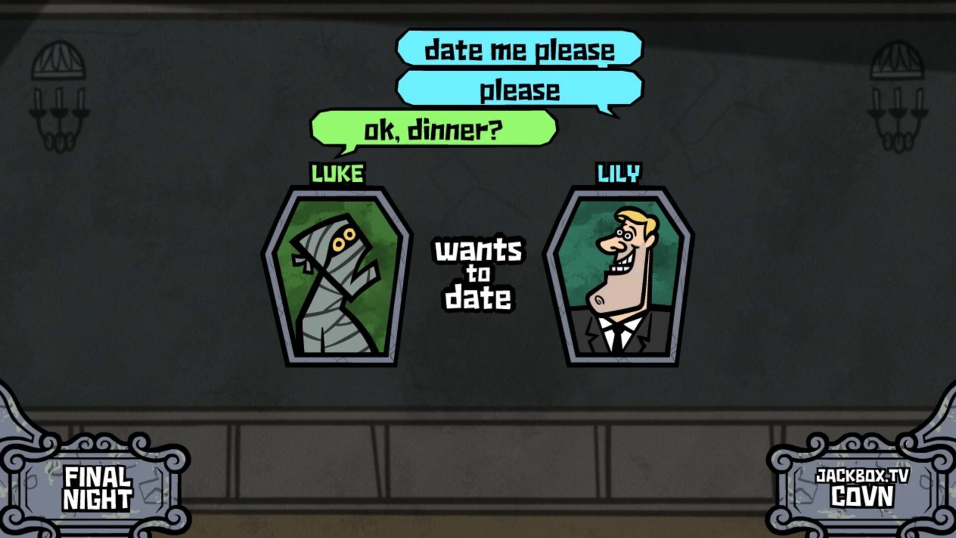 The text on the image can be grouped and corrected as follows:

"Date me please. Ok, dinner? Luke Lily wants to date Final Night Jackbox.TV COVN."