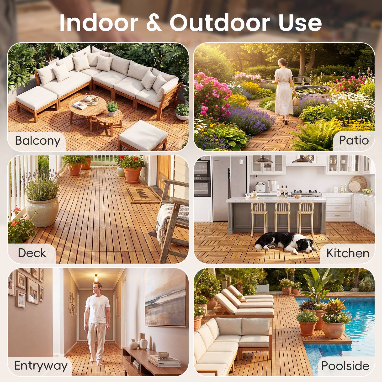 Indoor & Outdoor Use

Balcony
Patio
Deck
Kitchen
Entryway
Poolside