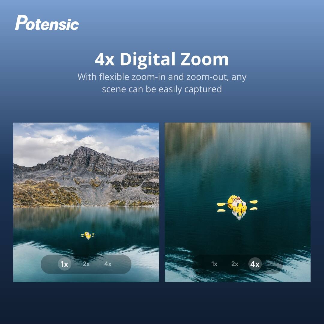 Potensic

4x Digital Zoom

With flexible zoom-in and zoom-out, any scene can be easily captured

1x 2x 4x