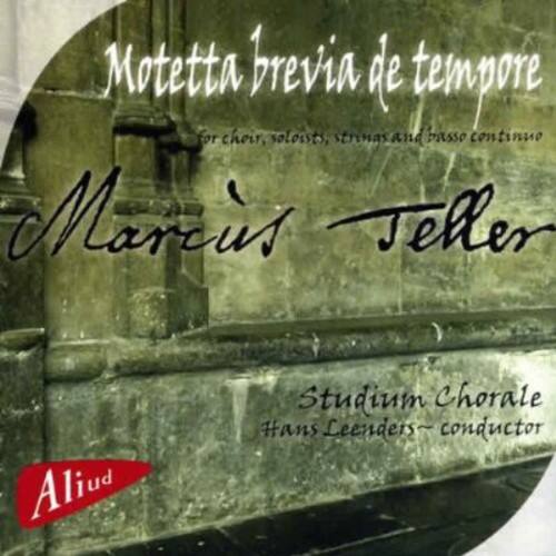 Motetta brevia de tempore  
for choir, soloists, strings and basso continuo  
Marcus Jeller  
Aliud Studium Chorale  
Hans Ceenders - conductor