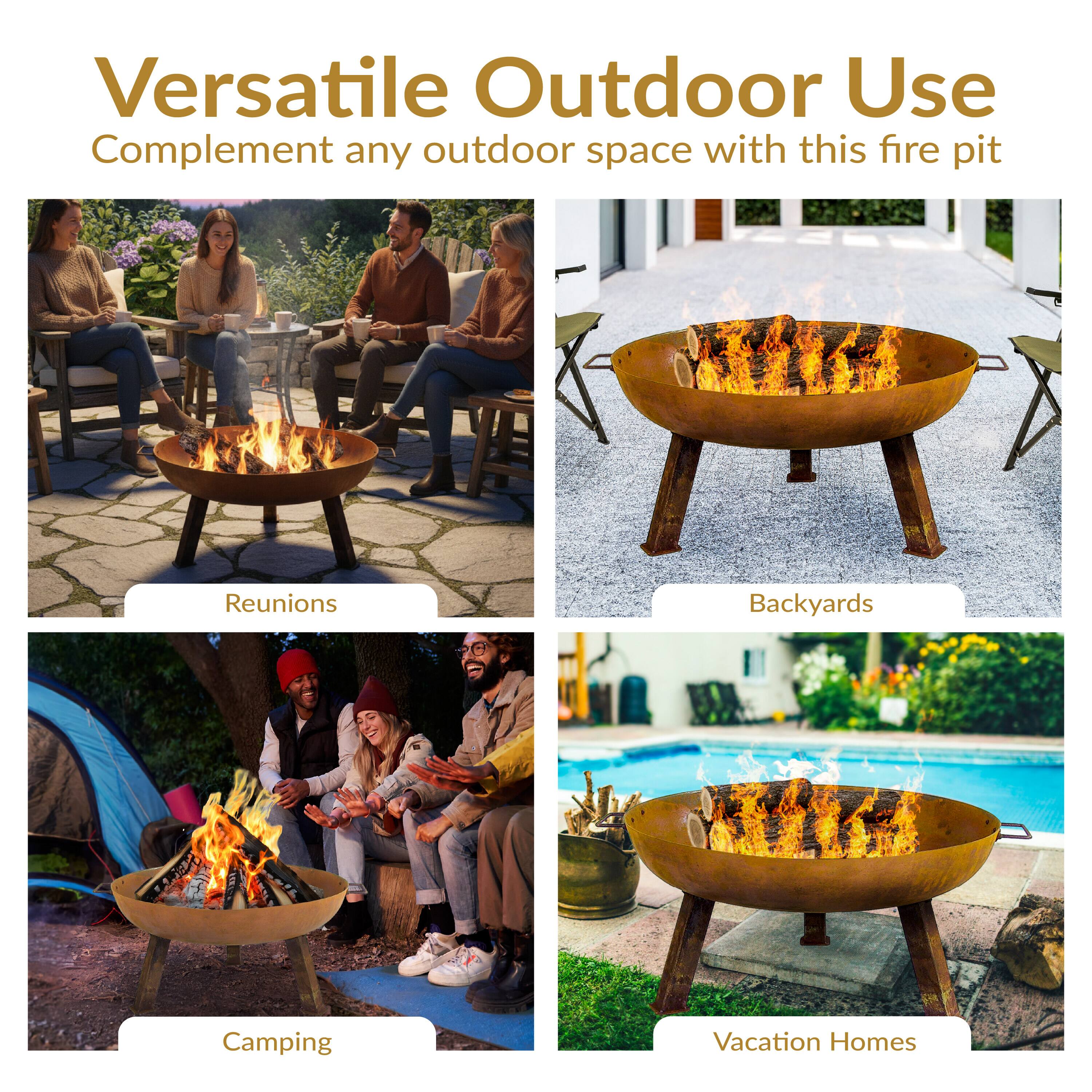 Versatile Outdoor Use  
Complement any outdoor space with this fire pit  

Reunions  
Backyards  
Camping  
Vacation Homes