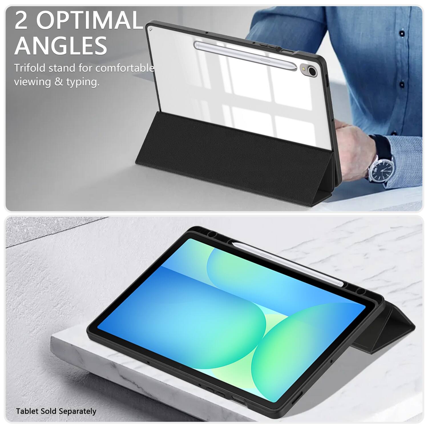 2 OPTIMAL ANGLES Trifold stand for comfortable viewing & typing. Tablet Sold Separately
