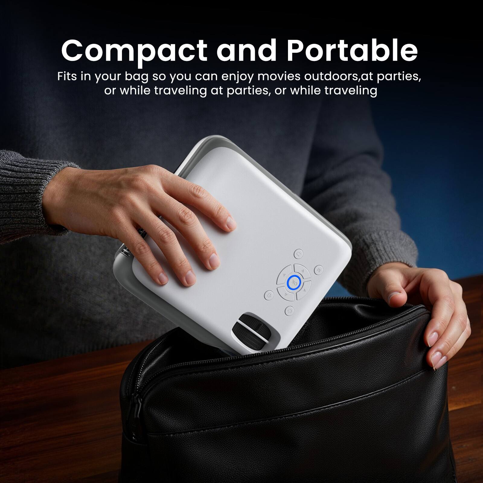 Compact and Portable

Fits in your bag so you can enjoy movies outdoors, at parties, or while traveling