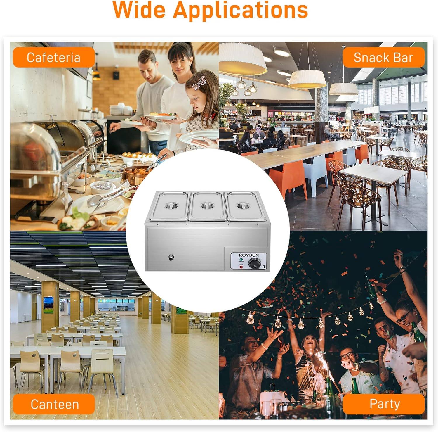Wide Applications

- Cafeteria
- Snack Bar
- Canteen
- Party