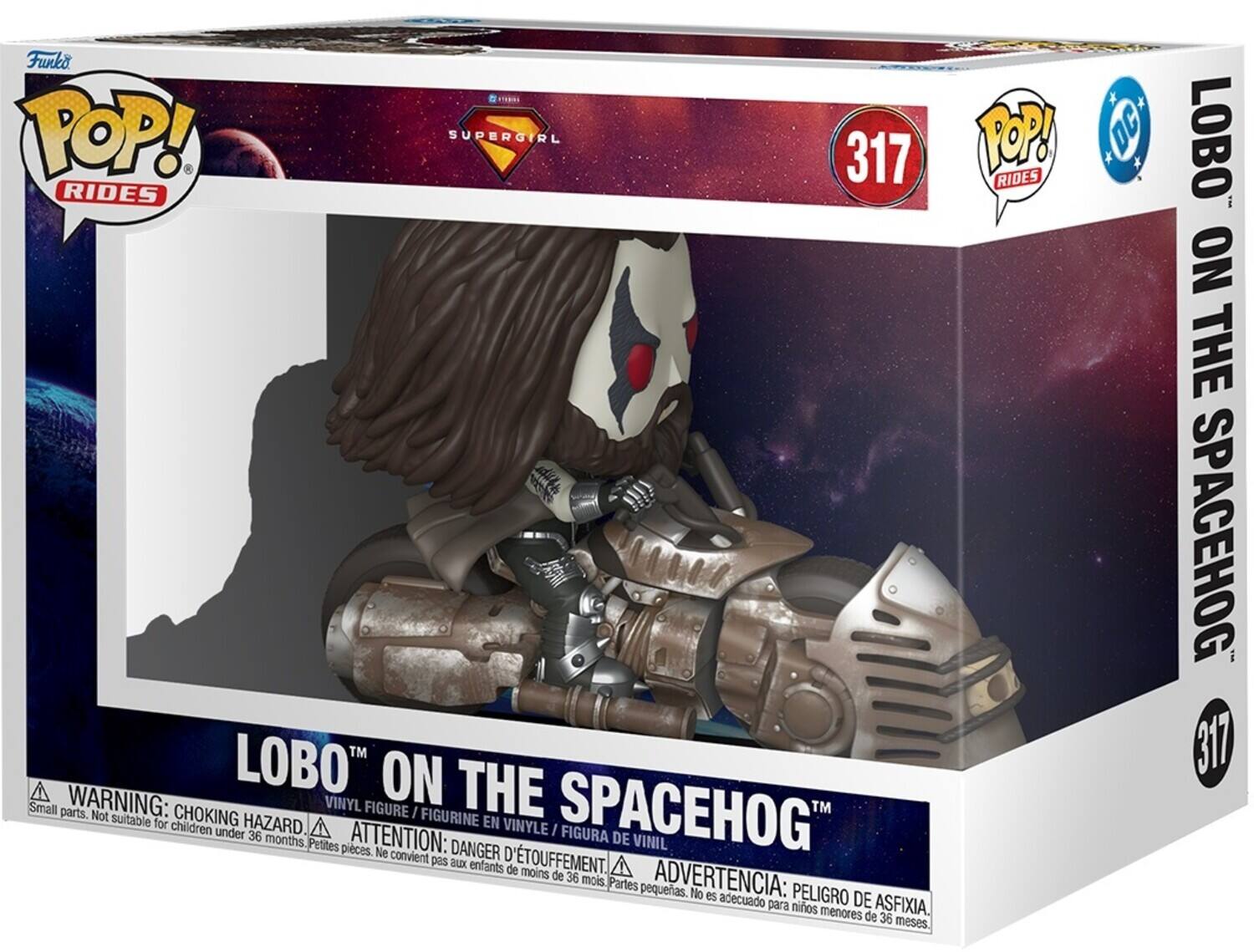 Funko POP! SUPERGIRL RL 317 RIDES MLC0 TM A LOBO ON THE SPACEHOG

WARNING: Not suitable for children under 36 months. Small parts. CHOKING HAZARD. EN VINYLE. ATTENTION: Ne convient pas aux enfants de moins de 36 mois. PETITES PIÈCES. DANGER D'ÉTOUFFEMENT. ADVERTENCIA: No es adecuado para niños menores de 36 meses. PEQUEÑAS PIEZAS. PELIGRO DE ASFIXIA.

POP! RIDES * DC * LOBO ON THE SPACEHOG 317