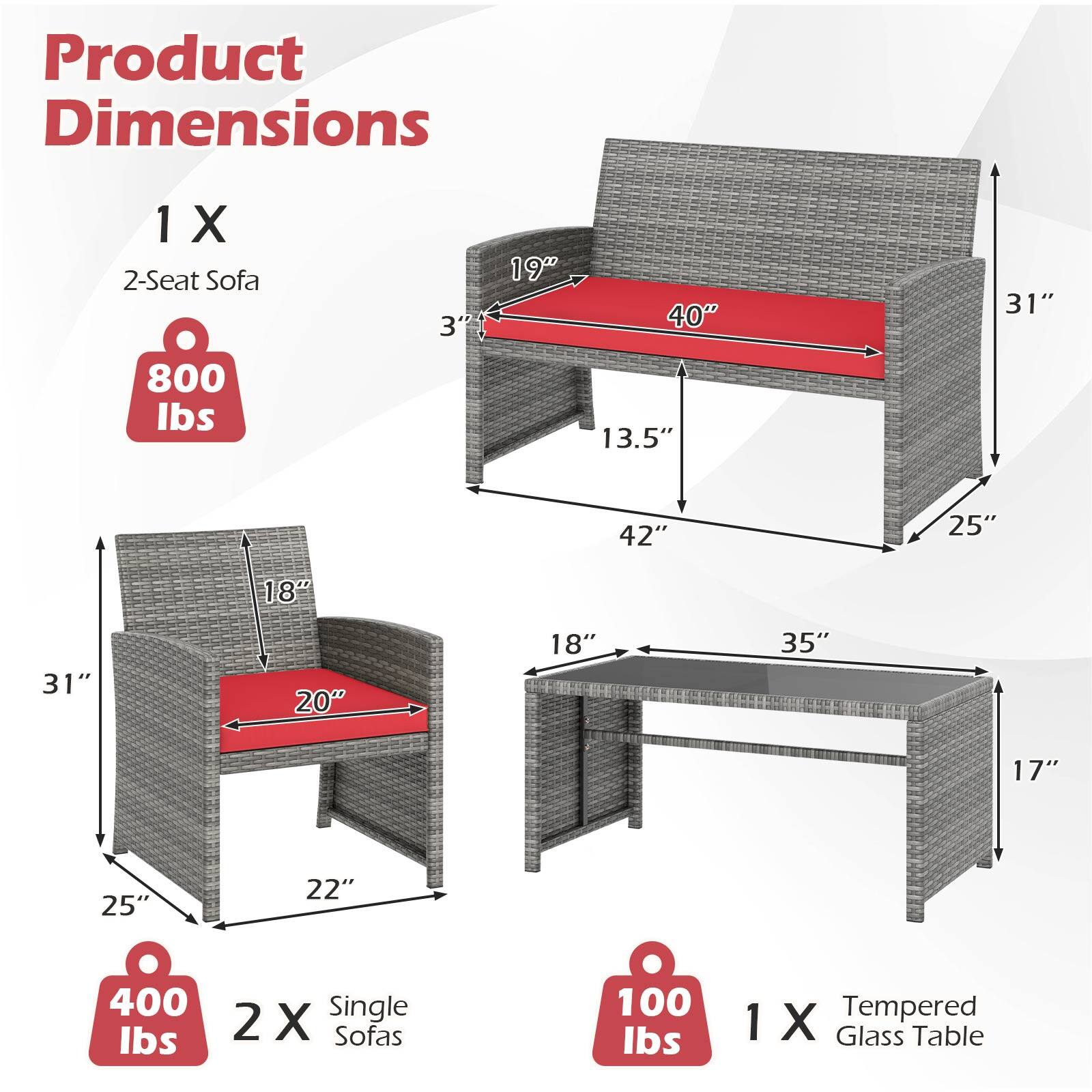 Product Dimensions

1 X 2-Seat Sofa
- 800 lbs
- 40" (width)
- 31" (height)
- 19" (depth)
- 13.5" (seat height)
- 42" (armrest height)
- 25" (leg height)

2 X Single Sofas
- 400 lbs each
- 20" (width)
- 31" (height)
- 18" (depth)
- 25" (seat height)
- 22" (leg height)

1 X Tempered Glass Table
- 100 lbs
- 35" (width)
- 17" (height)
- 18" (depth)
