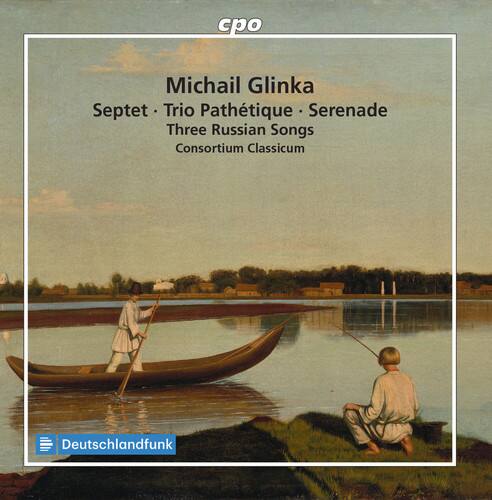 Michail Glinka  
Septet • Trio Pathétique • Serenade  
Three Russian Songs  
Consortium Classicum  

Deutschlandfunk