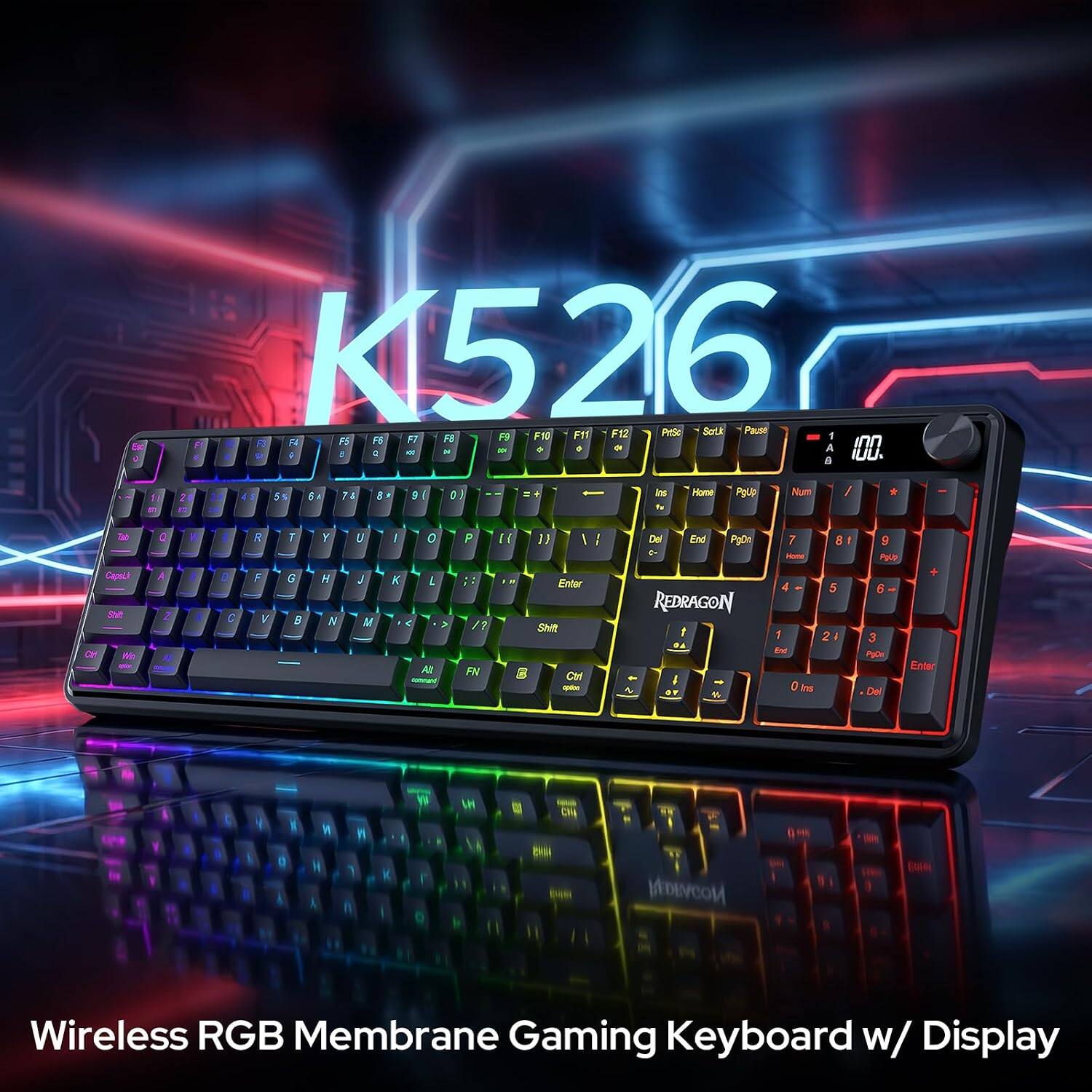 K526 F11 F12 PrtSc Salk Pause F6 F7 F8 F9 F10 1 F1 F3 F4 F5 OR A 100. !! b y F f & 5 B 74 8* 9 = ins Home PgUp Num / * 1. 2 to F The CapsLk Shift CM We O A 2 W D C R F V G B Y H N U S M ! O K ! < > Alt P ;: /? FN II )) / F XI Enter Shift 6 Ctrl aptice | Del End PgDn - REDRAGON 1 24 I % 7 Home 4 1 End 8 5 21 9 PgDn + 6 3 Padri Enter Del

Wireless RGB Membrane Gaming Keyboard w/ Display