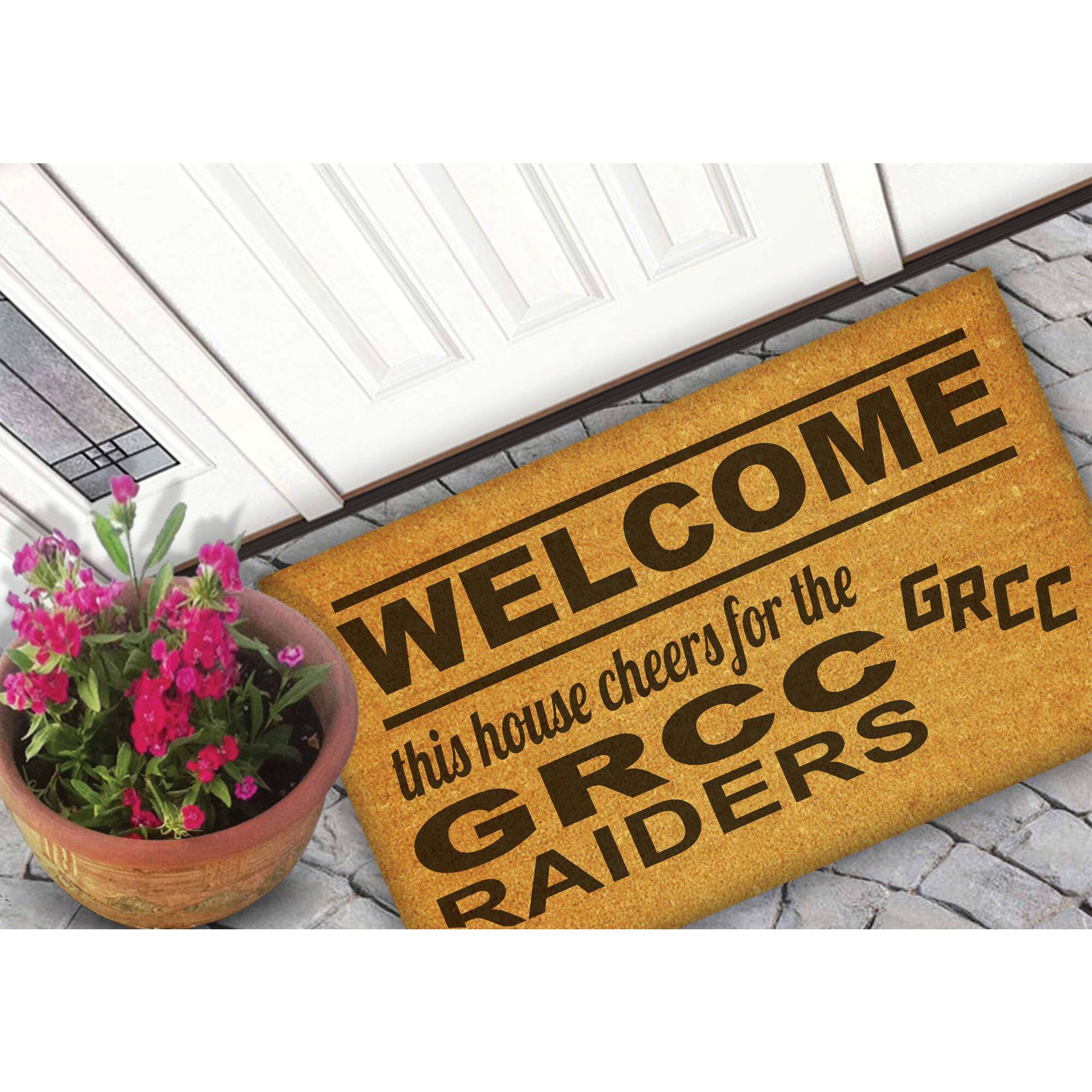 WELCOME  
this house cheers for the GRCC RAIDERS