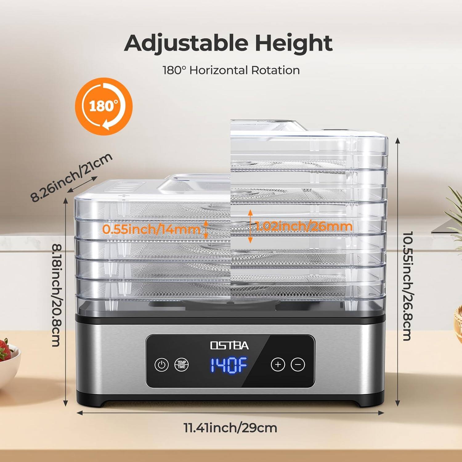 Adjustable Height  
180° Horizontal Rotation  

8.26 inch / 21 cm  
0.55 inch / 14 mm  
1.02 inch / 26 mm  
8.18 inch / 20.8 cm  
10.55 inch / 26.8 cm  
11.41 inch / 29 cm  

OSTBA  
140°F