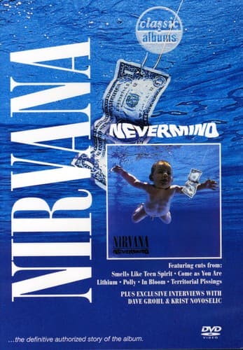 Front. Nirvana - Classic Albums: Nirvana: Nevermind   - DVD.
