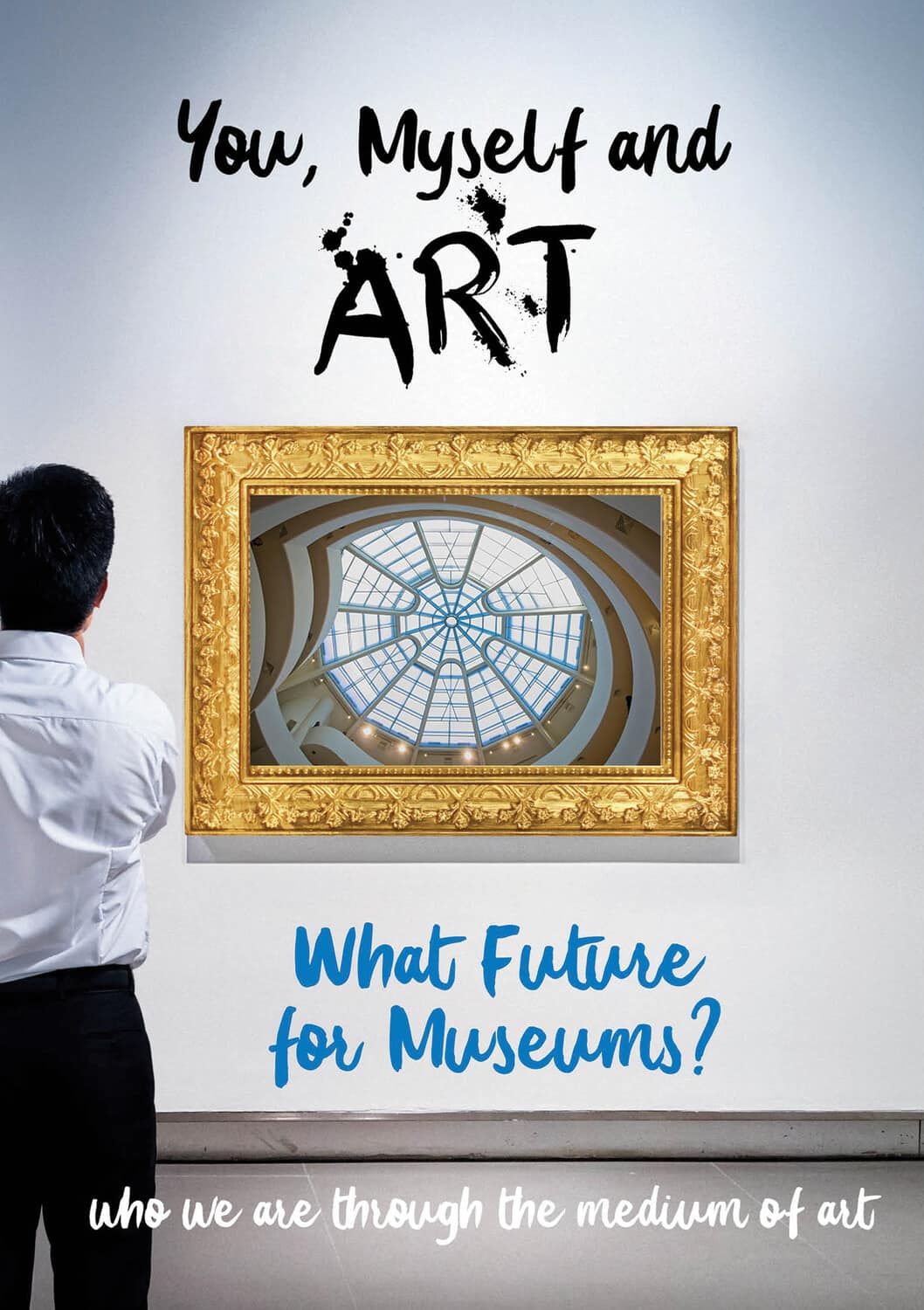 You, Myself and Art - What Future for Museums?  - DVD