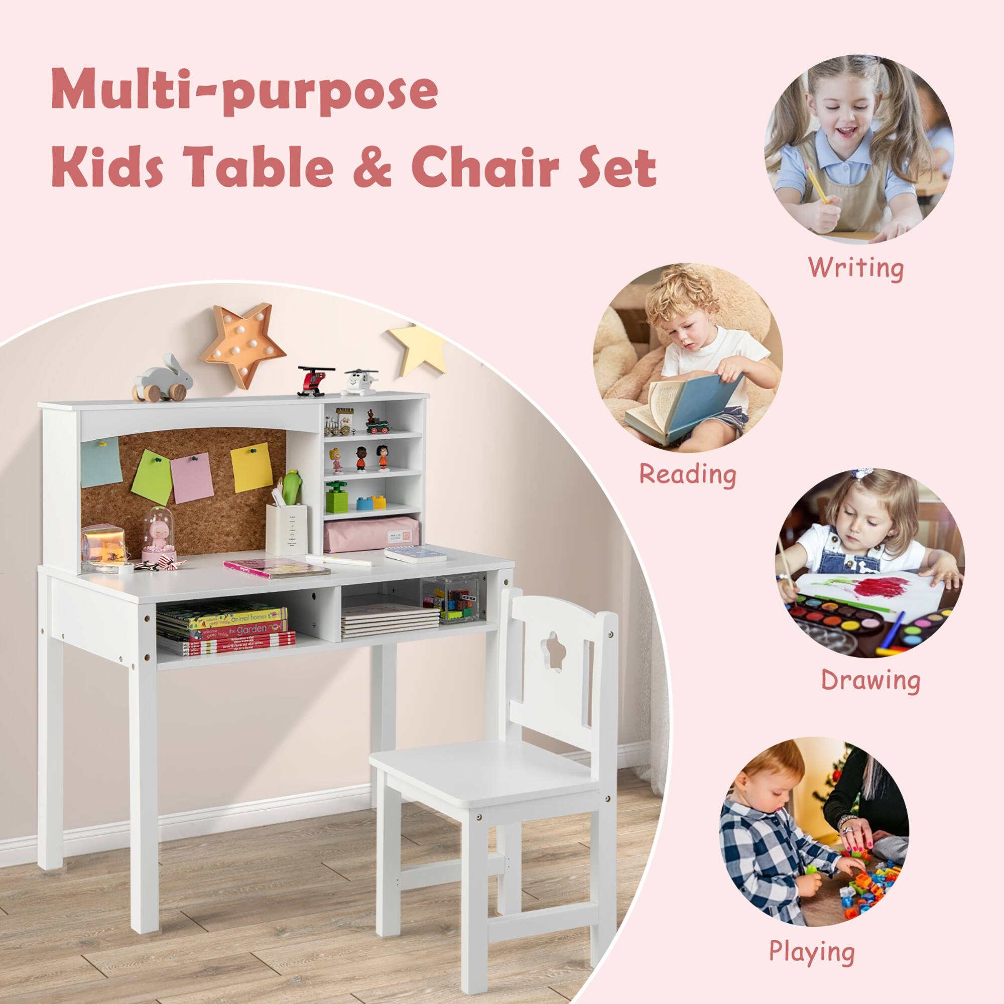 Multi-purpose Kids Table & Chair Set

- Writing
- Reading
- Drawing
- Playing