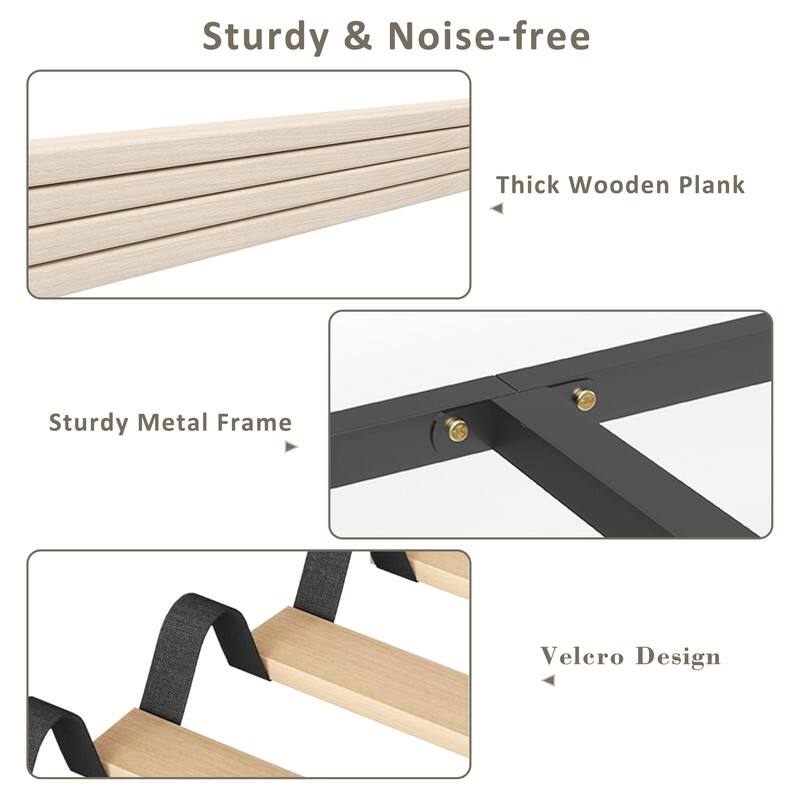 Sturdy & Noise-free  
Thick Wooden Plank  
Sturdy Metal Frame  
Velcro Design