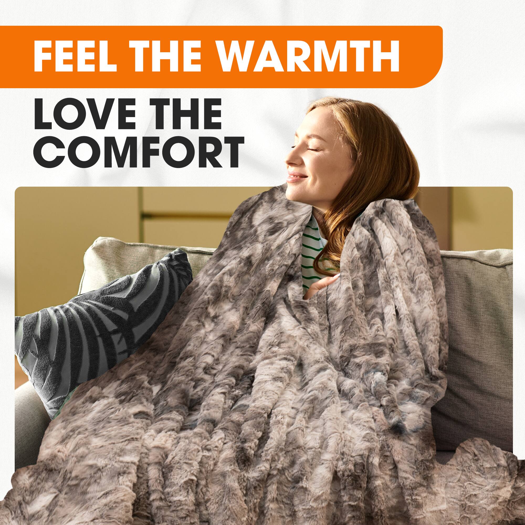 FEEL THE WARMTH  
LOVE THE COMFORT