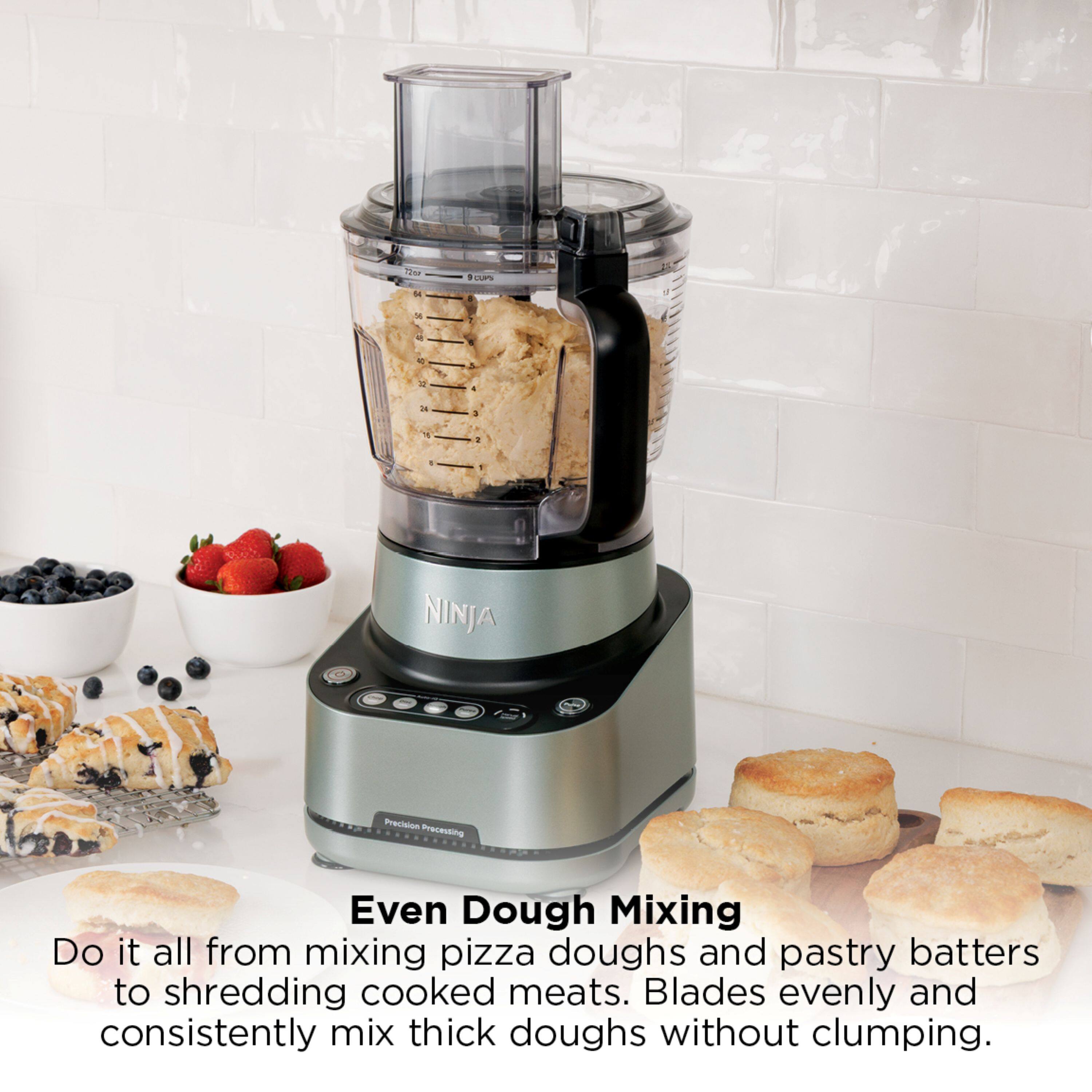 Teua - 14 - M W i + - 1 - a + 1

NINJA Precision Processing

Even Dough Mixing

Do it all from mixing pizza doughs and pastry batters to shredding cooked meats. Blades evenly and consistently mix thick doughs without clumping.