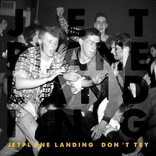 Jetplane Landing - Don't Try   - VINYL LP