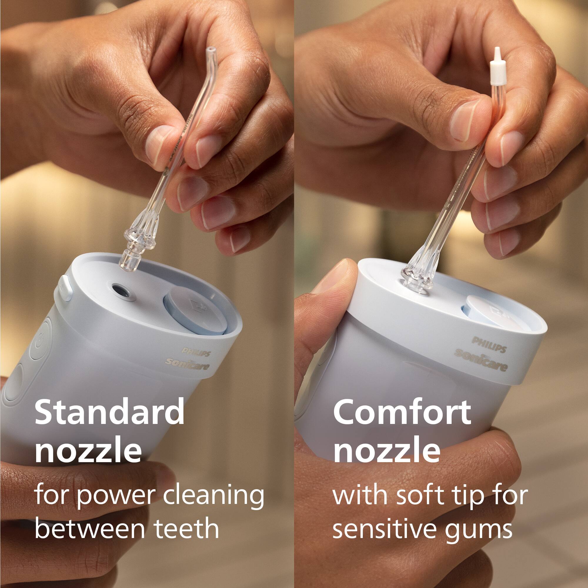 Standard nozzle for power cleaning between teeth

Comfort nozzle with soft tip for sensitive gums