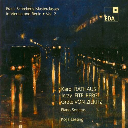 Rathaus / Fitelberg / Zieritz / Lessing - Franz Schreker's Masterclasses 2: Piano Sonatas   - COMPACT DISCS [CD]