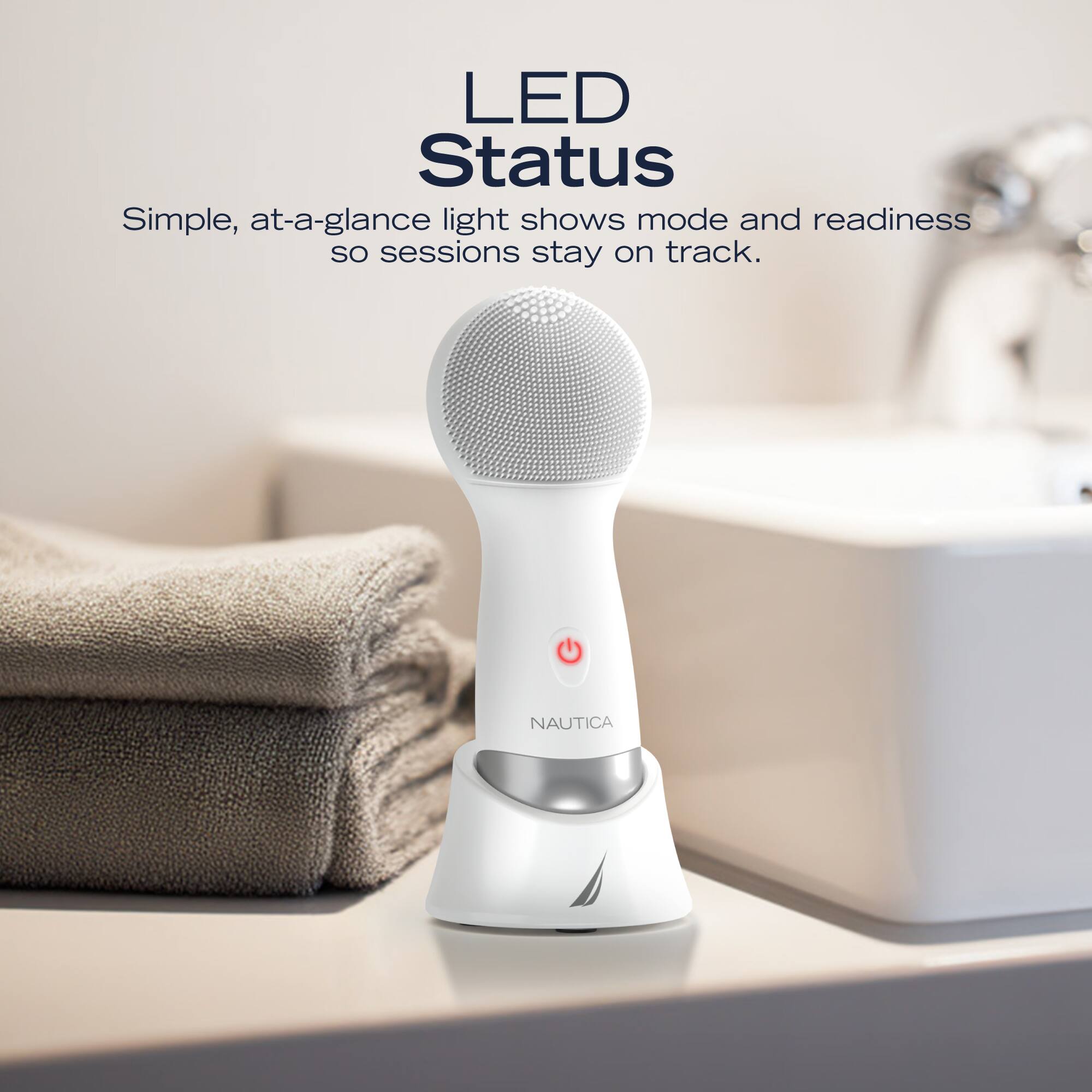 LED Status  
Simple, at-a-glance light shows mode and readiness so sessions stay on track.  
NAUTICA