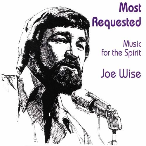 Most Requested  
Music for the Spirit  
Joe Wise