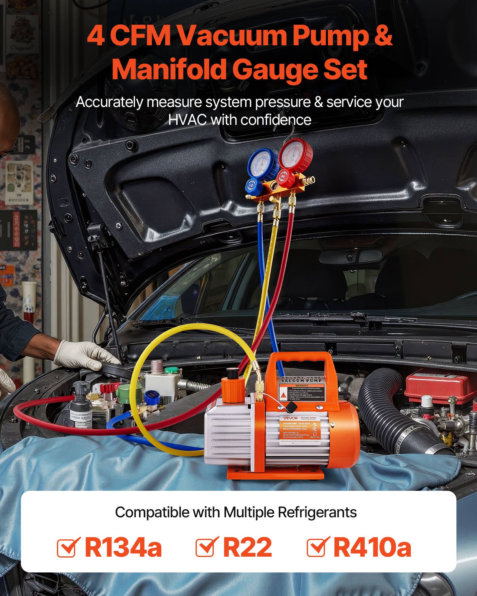 4 CFM Vacuum Pump & Manifold Gauge Set  
Accurately measure system pressure & service your HVAC with confidence  

Compatible with Multiple Refrigerants  
✓ R134a  
✓ R22  
✓ R410a