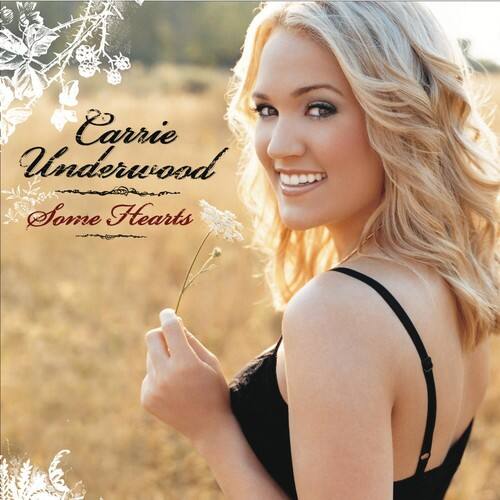 Carrie Underwood  
Some Hearts