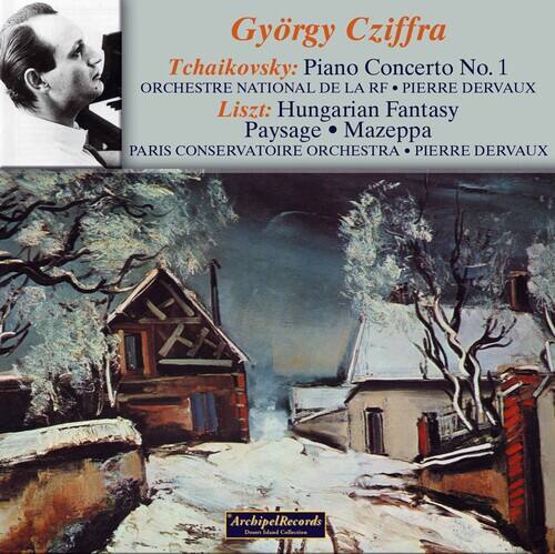 György Cziffra  
Tchaikovsky: Piano Concerto No. 1  
ORCHESTRE NATIONAL DE LA RF • PIERRE DERVAUX  
Liszt: Hungarian Fantasy  
Paysage • Mazeppa  
PARIS CONSERVATOIRE ORCHESTRA • PIERRE DERVAUX  
ArchipelRecords  
Dewers Bdend Collection